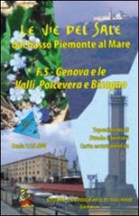 Le vie del sale dal basso Piemonte al mare vol.5 edito da Studio Cartografico Italiano
