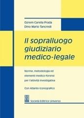 Il sopralluogo giudiziario medico-legale di Ozrem Carella Prada, Dino M. Tancredi edito da SEU