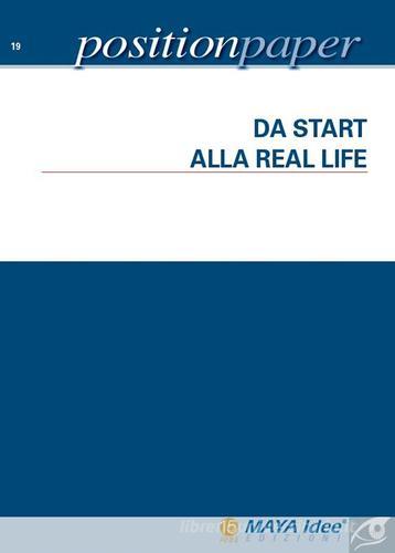 Da start alla real life di Salvatore Corrao, Marco Gallo, Antonio Nicolucci edito da Maya Idee