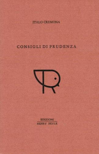 Consigli di prudenza di Italo Cremona edito da Henry Beyle