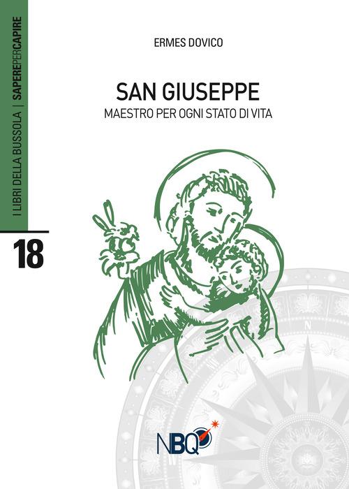 San Giuseppe. Maestro per ogni stato di vita di Ermes Dovico edito da La Nuova Bussola Quotidiana