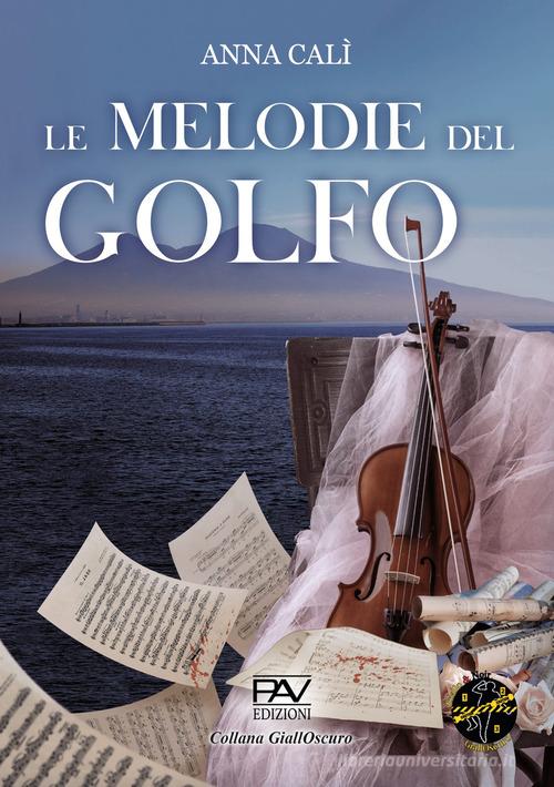 Le melodie del golfo di Anna Calì edito da Pav Edizioni