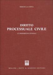 Diritto processuale civile. Le disposizioni generali di Sergio La China edito da Giuffrè