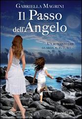 Il passo dell'angelo di Gabriella Magrini edito da Rusconi Libri
