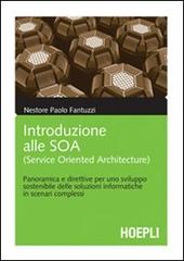 Introduzione alle service oriented architecture (SOA) di Nestore P. Fantuzzi edito da Hoepli