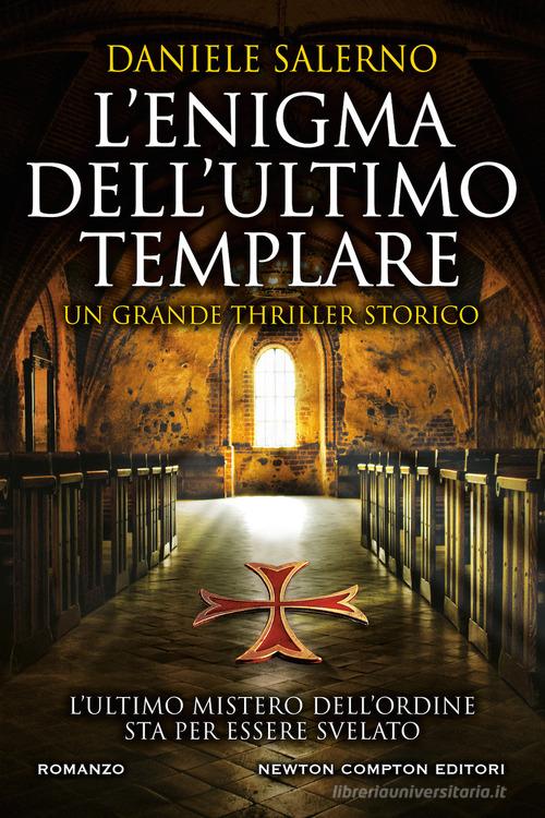 L' enigma dell'ultimo templare di Daniele Salerno edito da Newton Compton Editori