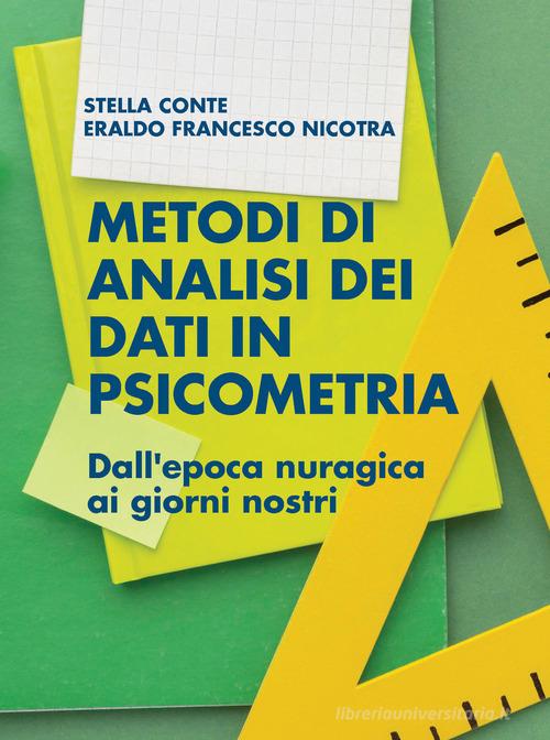 Metodi di analisi dei dati in Psicometria di Stella Conte, Eraldo Francesco Nicotra edito da libreriauniversitaria.it