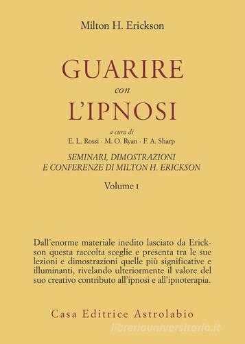 Seminari, dimostrazioni, conferenze vol.1 di Milton H. Erickson edito da Astrolabio Ubaldini