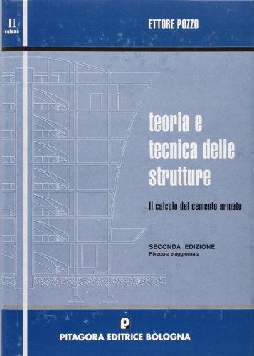 Teoria e tecnica delle strutture vol.2 di Ettore Pozzo edito da Pitagora