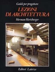 Lezioni di architettura di Herman Hertzberger edito da Laterza
