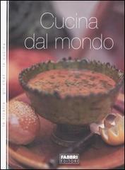 Cucina dal mondo di Vittorio Castellani, Fabiano Guatteri edito da Fabbri