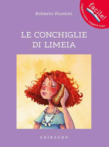 Le conchiglie di Limeia. Ediz. illustrata di Roberto Piumini edito da Gribaudo