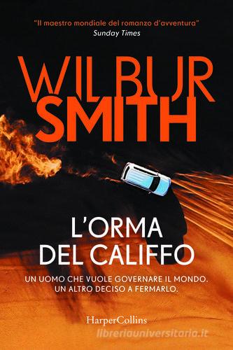 L'orma del califfo Wilbur Smith Libro HarperCollins Italia