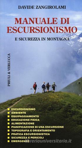 Manuale di escursionismo e sicurezza in montagna. Ediz. a colori di Davide Zangirolami edito da Priuli & Verlucca