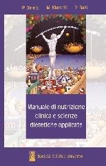 Manuale di nutrizione clinica e scienze dietetiche applicate di Paola Binetti, Marcello Marcelli, Rosanna Baisi edito da SEU