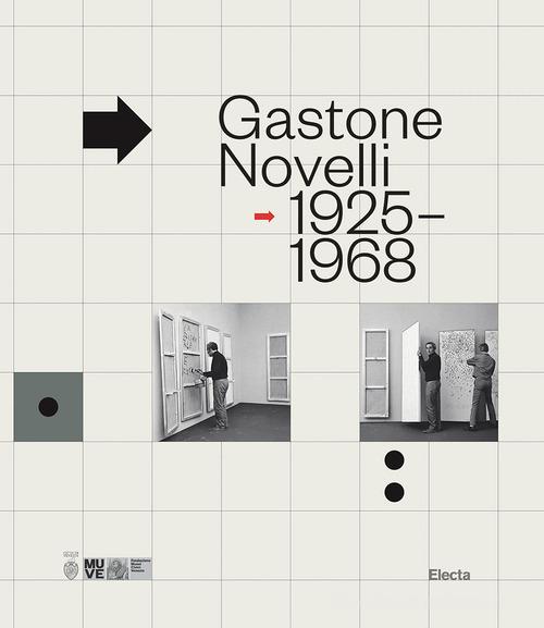 Gastone Novelli. 1925-1968 edito da Electa