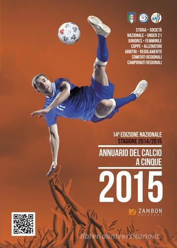 Annuario del calcio a 5 2015 edito da Zambon Edizioni