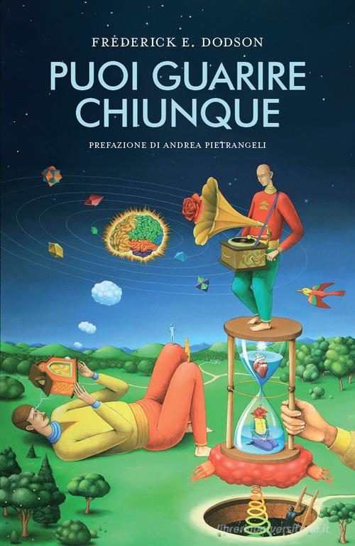 Puoi guarire chiunque di Frederick E. Dodson edito da Spazio Interiore