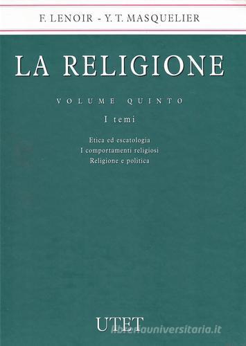 La religione vol.5 di Frédéric Lenoir, Ysé Tardan Masquelier edito da UTET