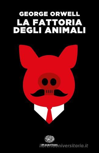 La fattoria di animali di George Orwell edito da Einaudi