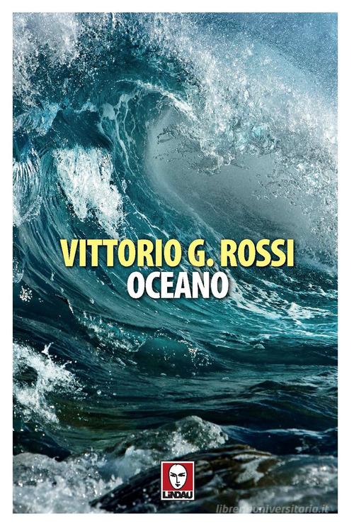 Oceano di Vittorio Giovanni Rossi edito da Lindau