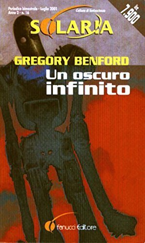 Un oscuro infinito di Gregory Benford edito da Fanucci
