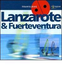 Lanzarote & Fuerteventura edito da Touring Il Viaggiatore