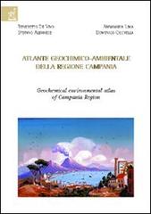 Atlante geochimico-ambientale della Regione Campania di Benedetto De Vivo, Annamaria Lima, Stefano Albanese edito da Aracne