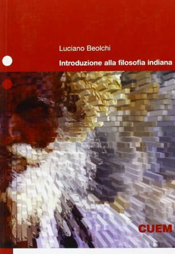 Introduzione alla filosofia indiana di Luciano Beolchi edito da CUEM