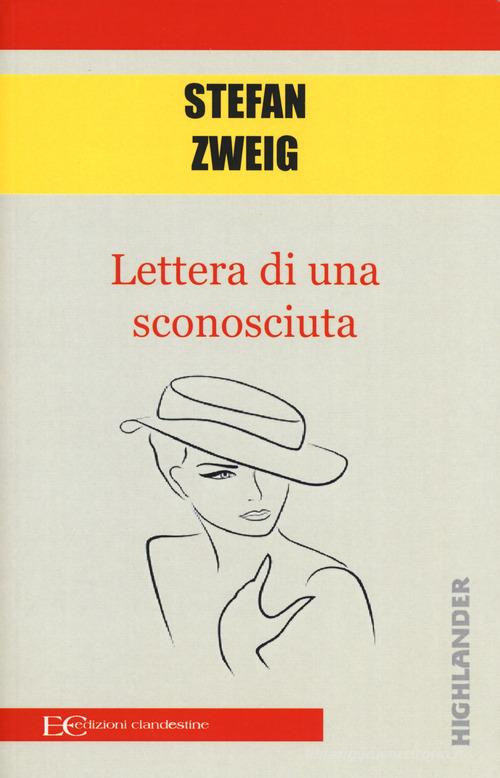 Lettera di una sconosciuta di Stefan Zweig edito da Edizioni Clandestine