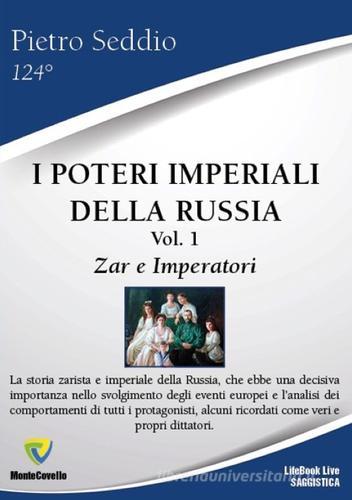 I poteri imperiali della Russia vol.1 di Pietro Seddio edito da Montecovello