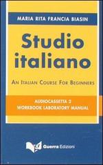 Studio italiano. An italian course for beginners. 2 audiocassette di M. Rita Biasin Francia edito da Guerra Edizioni