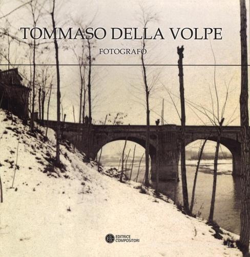Tommaso Della Volpe fotografo edito da Compositori