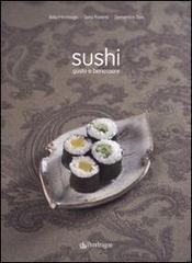 Sushi. Gusto e benessere di Hirotsugu Aisu, Sara Roversi, Domenico Tiso edito da Pendragon