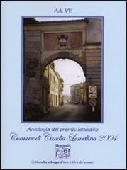 Antologia del Premio letterario comune di Candia Lomellina 2004 edito da Montedit