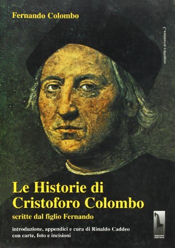 Le historie di Cristoforo Colombo scritte dal figlio Fernando di Fernando Colombo edito da Massari Editore