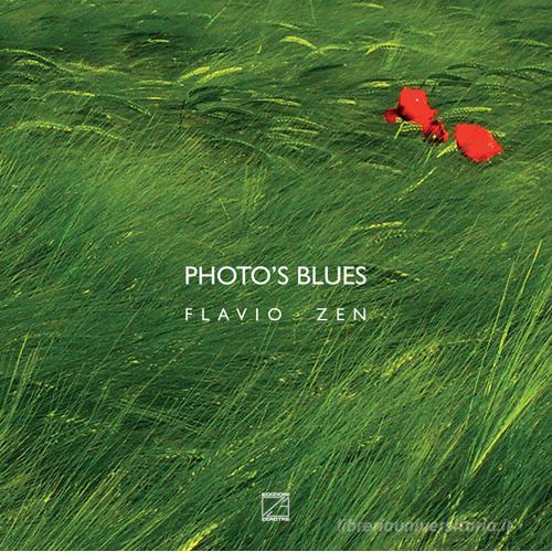 Photo's blues. Ediz. illustrata di Flavio Zen edito da Edizioni Zerotre
