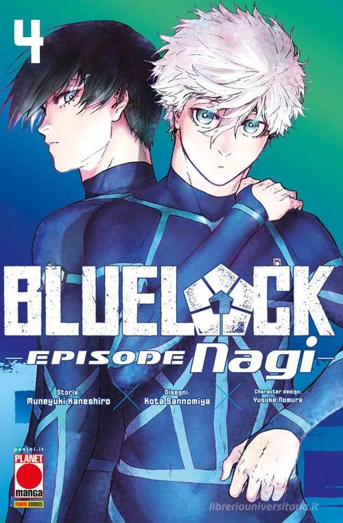 Blue lock. Episode Nagi vol. 4 di Muneyuki Kaneshiro, Yusuke Nomura edito da Panini Comics