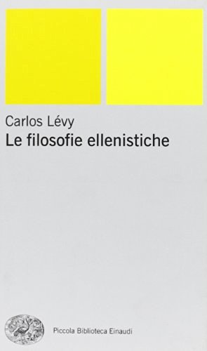 Le filosofie ellenistiche di Carlos Lévy edito da Einaudi