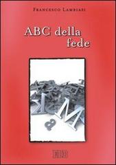 ABC della fede di Francesco Lambiasi edito da EDB