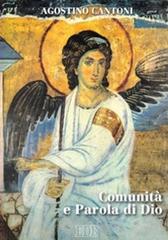 Comunità e parola di Dio di Agostino Cantoni edito da EDB