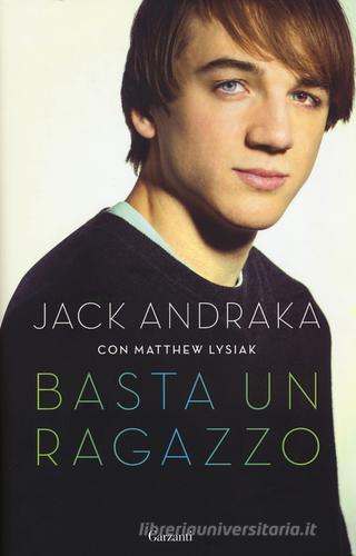 Basta un ragazzo di Jack Andraka, Matthew Lysiak edito da Garzanti