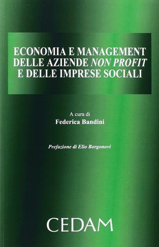 Economia e management delle aziende non profit e delle imprese sociali edito da CEDAM
