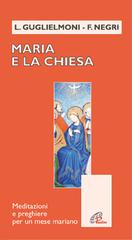 Maria e la Chiesa. Meditazioni e preghiere per un mese mariano edito da Paoline Editoriale Libri
