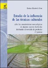 Estudio de la influencia de las técnicas culturales sobre las características merceologicas de algunas especies hortícolas destinadas al mercado de productos IV gamm di Karina E. Diaz edito da Aracne