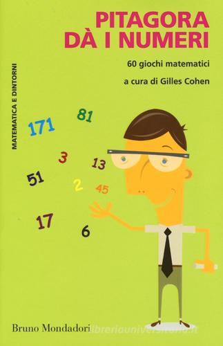 Pitagora dà i numeri. 60 giochi matematici edito da Mondadori Bruno