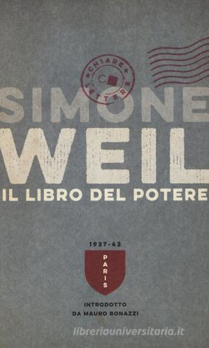 Il libro del potere di Simone Weil edito da Chiarelettere