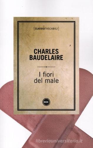 I fiori del male di Charles Baudelaire edito da Dalai Editore