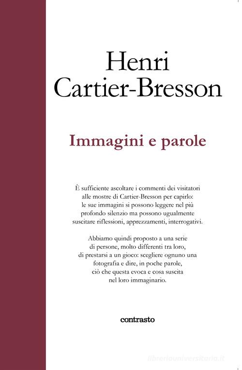 Immagini e parole. Ediz. illustrata di Henri Cartier-Bresson edito da Contrasto
