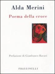 Poema della croce di Alda Merini edito da Sperling & Kupfer